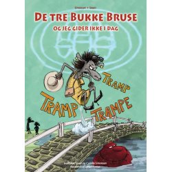 De tre Bukke Bruse og ''jeg gider ikke i dag!''